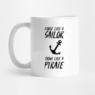 Curse like sailor drink pirate Mug